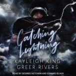 Catching Lightning, Kayleigh King