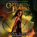 Captured in Flames, Susan Illene