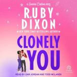Clonely You, Ruby Dixon