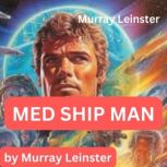 Murray Leinster MED SHIP MAN, Murray Leinster