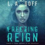 Freezing Reign, L.A Goff