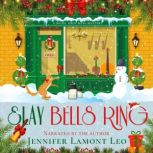 Slay Bells Ring, Jennifer Lamont Leo