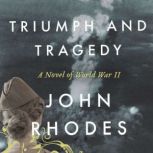 Triumph and Tragedy, John Rhodes
