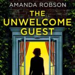 The Unwelcome Guest, Amanda Robson