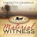 Material Witness, Vannetta Chapman