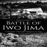 Battle of Iwo Jima World War II, Hourly History