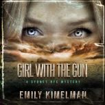 Girl with the Gun, Emily Kimelman