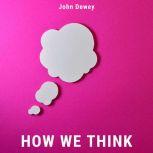 How We Think, John Dewey