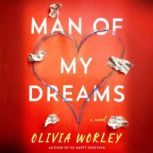 Man of My Dreams, Olivia Worley