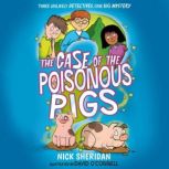 The Case of the Poisonous Pigs, Nick Sheridan