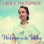 A Welcome in the Valley, Grace Thompson