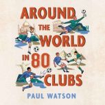 Around the World in 80 Clubs, Paul Watson