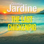 The Last Chickenpig, Quintin Jardine