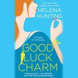 The Good Luck Charm, Helena Hunting