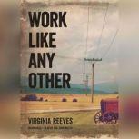 Work like Any Other, Virginia Reeves