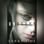Uncanny, Sarah Fine
