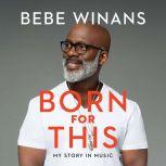 Born for This, BeBe Winans