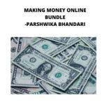 MAKING MONEY ONLINE BUNDLE, Parshwika Bhandari