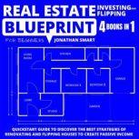 Real Estate Investing And Flipping Bl..., Jonathan Smart