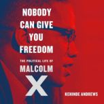 Nobody Can Give You Freedom, Kehinde Andrews