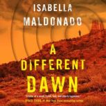 A Different Dawn, Isabella Maldonado