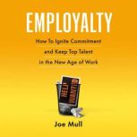 Employalty, Joe Mull