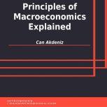 Principles of Macroeconomics Explaine..., Can Akdeniz