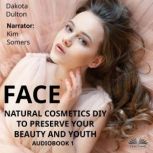 Face Natural Cosmetics Diy To Preserv..., Dakota Dulton