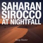 Saharan Sirocco at Nightfall, Sleep Master