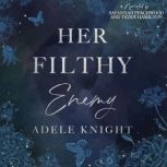 Her Filthy Enemy, Adele Knight