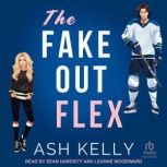 The Fake Out Flex, Ash Kelly