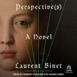 Perspectives, Laurent Binet