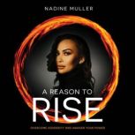 A Reason To Rise, Nadine Muller