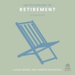 The Psychology of Retirement, Susan M. Moore