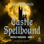 Castle Spellbound, John DeChancie