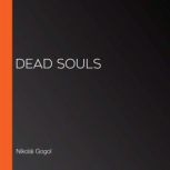 Dead Souls, Nikolai Gogol