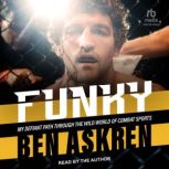 Funky, Ben Askren