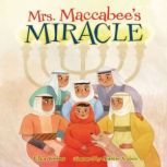 Mrs. Maccabees Miracle, Elka Weber