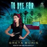 To Dye For, Greta Boris