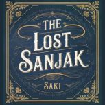 The Lost Sanjak, Saki