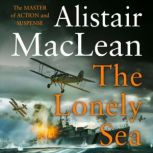 The Lonely Sea, Alistair MacLean