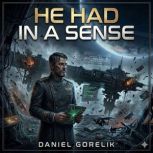 He Had in a Sense, Daniel Gorelik