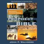 Every Prophecy of the Bible The Old ..., John F. Walvoord