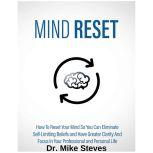 Mind Reset, Dr. Mike Steves