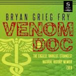 Venom Doc, Bryan G. Fry
