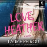 Love, Heather, Laurie Petrou