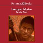 Insurgent Mexico, John Reed