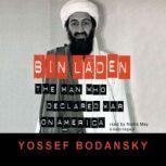 Bin Laden The Man Who Declared War on America, Yossef Bodansky