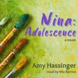 Nina Adolescence, Amy Hassinger