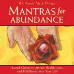 Mantras for Abundance, Shri Anandi Ma